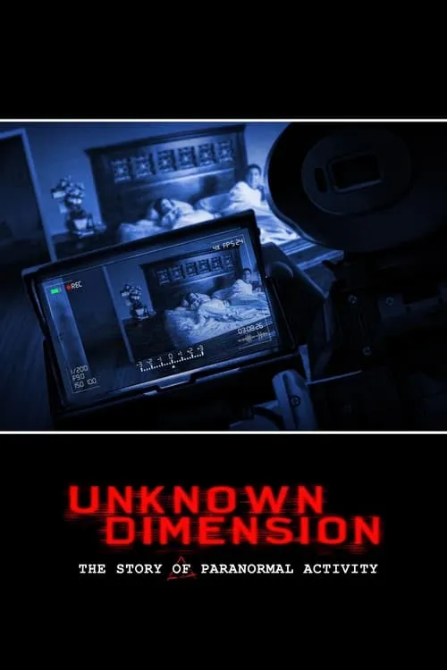 Unknown Dimension: The Story of Paranormal Activity (movie)