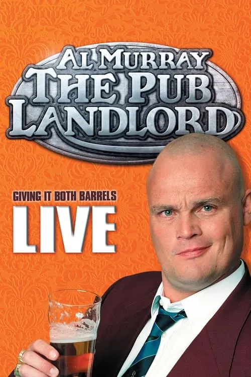 Al Murray, The Pub Landlord - Giving It Both Barrels (movie)