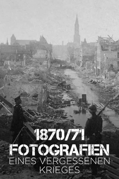 1870/71 Fotografien eines vergessenen Krieges (movie)