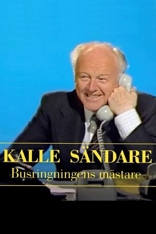 Kalle Sändare - busringningens mästare (movie)