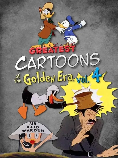 Greatest Cartoons of the Golden Era Vol. 4 (фильм)