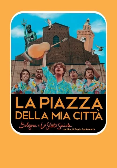 La piazza della mia città - Bologna e Lo Stato Sociale (movie)