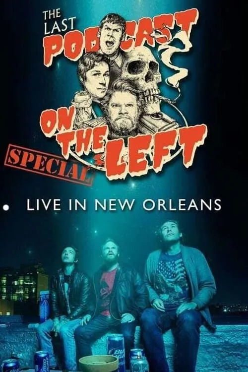 Last Podcast on the Left: Live in New Orleans (фильм)