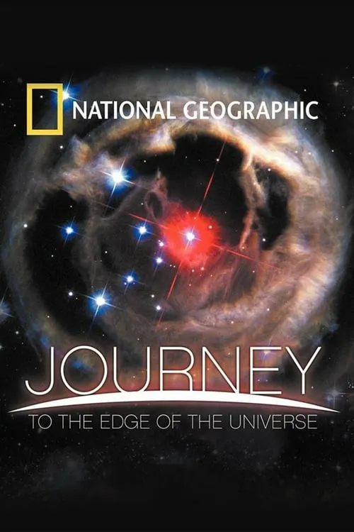 National Geographic: Journey to the Edge of the Universe (movie)