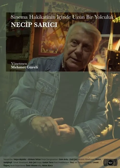 A Long Journey Into the Truth of Cinema: Necip Sarıcı (movie)