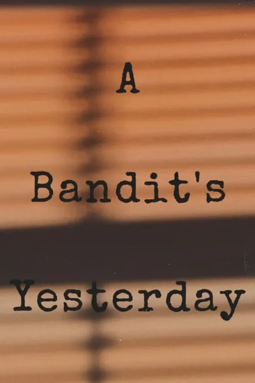 A Bandit's Yesterday (фильм)