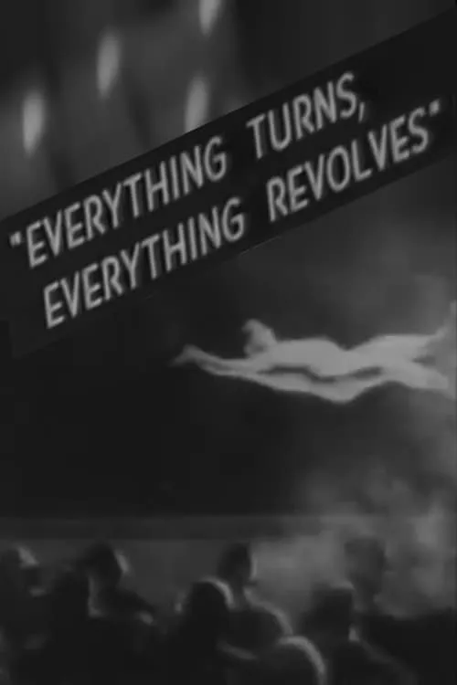 Everything Turns, Everything Revolves (movie)