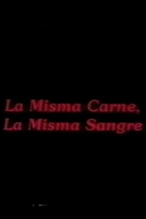 La misma carne, la misma sangre (movie)