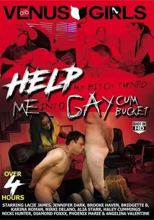 Help My Bitch Turned Me Into A Gay Cum Bucket (фильм)