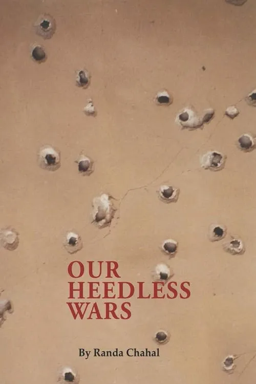 Our Heedless Wars (movie)