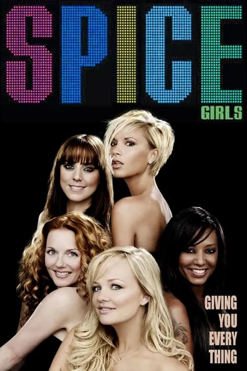 Spice Girls: Giving You Everything (movie)