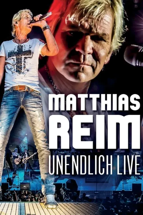 Matthias Reim - Unendlich Live (movie)