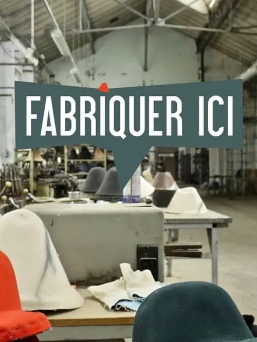 Fabriquer ici (movie)