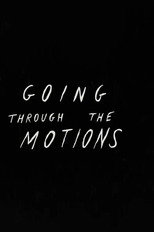 Going Through the Motions (movie)