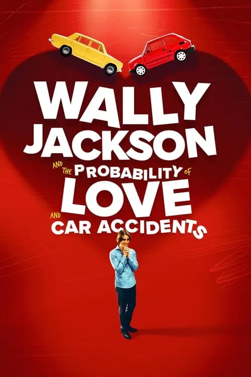 Wally Jackson and the Probability of Love and Car Accidents (movie)