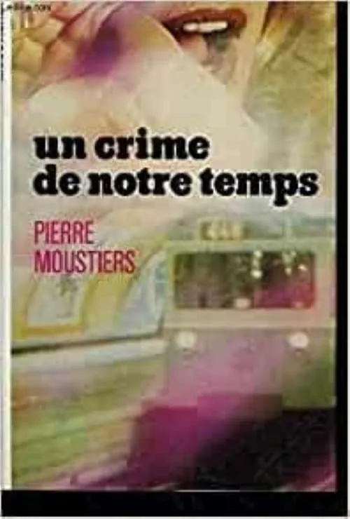 Un crime de notre temps (фильм)