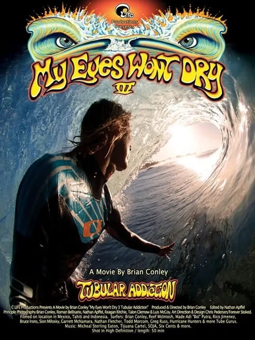 My Eyes Won't Dry 3: Tubular Addiction (movie)