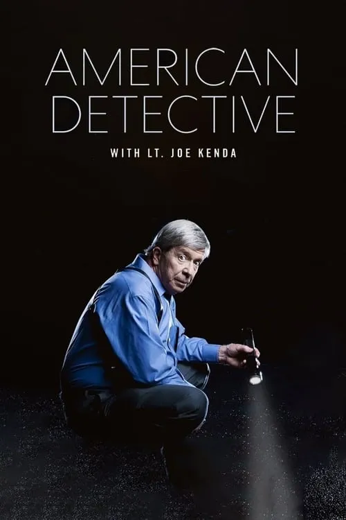 American Detective with Lt. Joe Kenda (series)