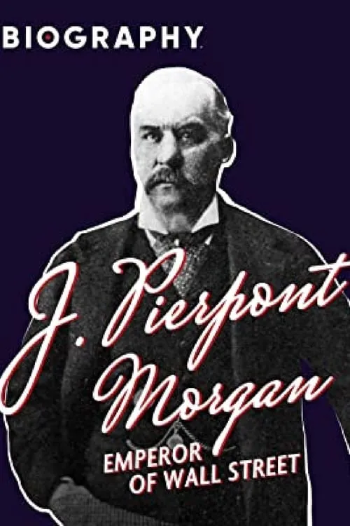 J. Pierpont Morgan: Emperor of Wall Street (фильм)