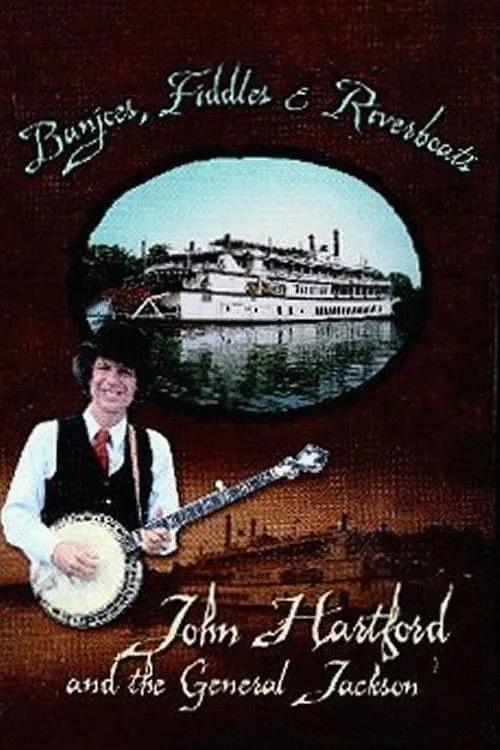 Banjoes, Fiddles & Riverboats: John Hartford and the General Jackson (movie)