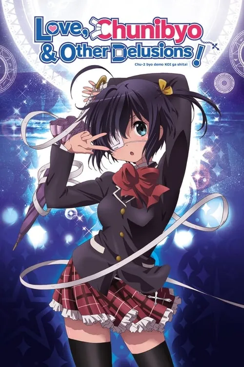 Love, Chunibyo & Other Delusions! (series)