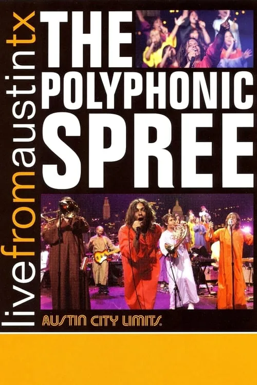 The Polyphonic Spree: Live from Austin, TX (movie)