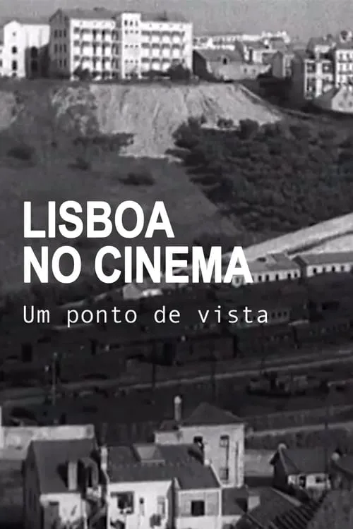 Lisboa no Cinema, Um Ponto de Vista (movie)