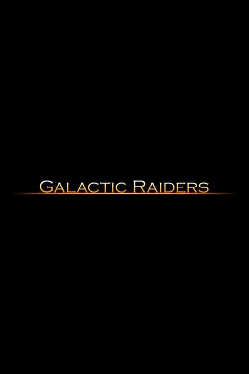 Galactic Raiders (movie)