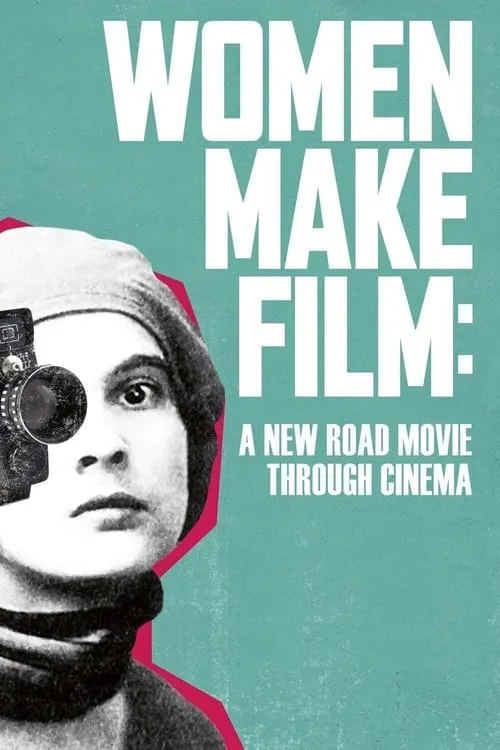 Women Make Film: A New Road Movie Through Cinema (сериал)