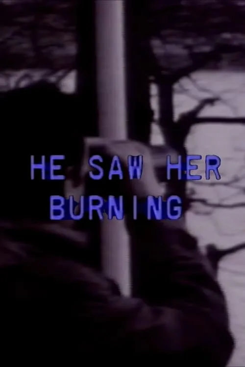 He Saw Her Burning (movie)