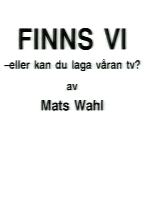 Finns vi - eller kan du laga våran TV? (фильм)