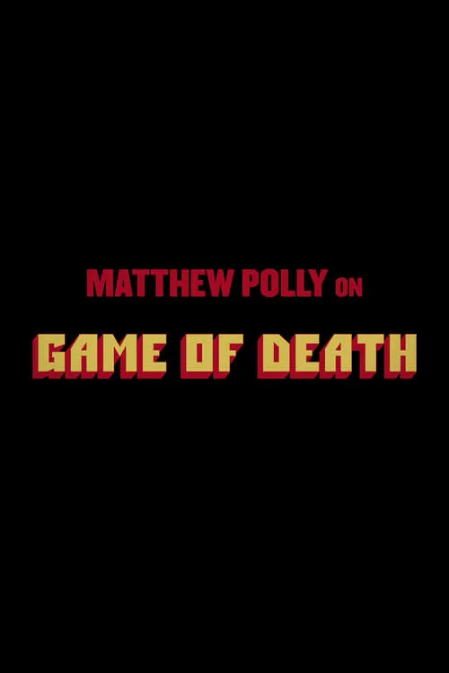 Matthew Polly On "Game Of Death" (фильм)