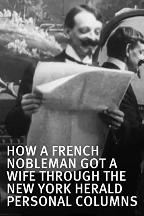 How a French Nobleman Got a Wife Through the 'New York Herald' Personal Columns (фильм)