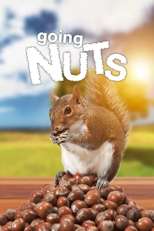 Going Nuts: Tales from the Squirrel World (movie)