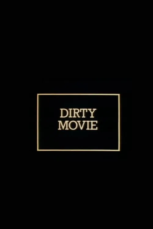 Dirty Movie (movie)