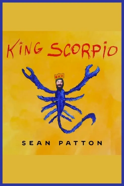 Sean Patton: King Scorpio (movie)