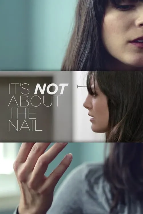 It's Not About the Nail (фильм)