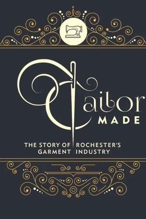 Tailor Made: The Story of Rochester's Garment Industry (фильм)