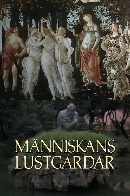 Människans lustgårdar (сериал)