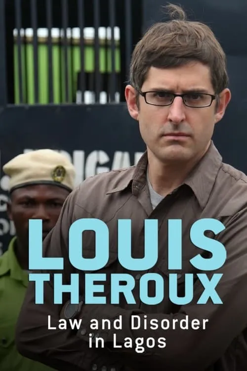 Louis Theroux: Law and Disorder in Lagos (movie)