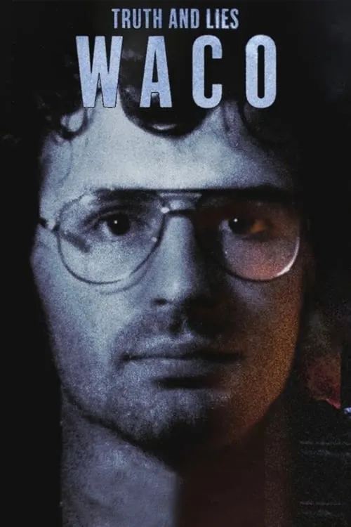 Truth and Lies: Waco (фильм)