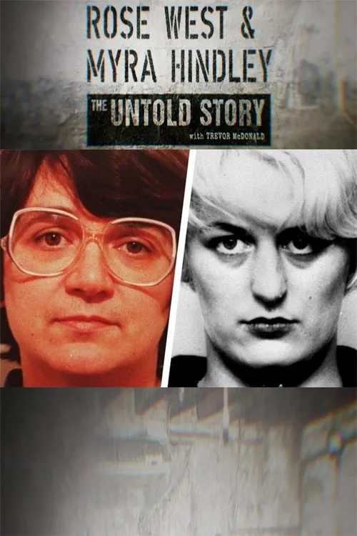 Rose West and Myra Hindley: The Untold Story (сериал)