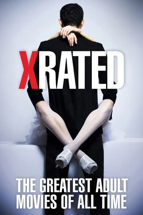 X-Rated: The Greatest Adult Movies of All Time (movie)