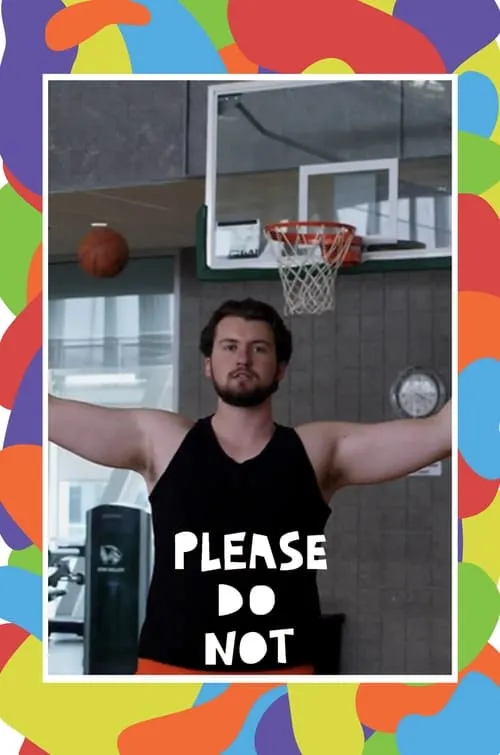 Please Do Not: I am Basketball (movie)