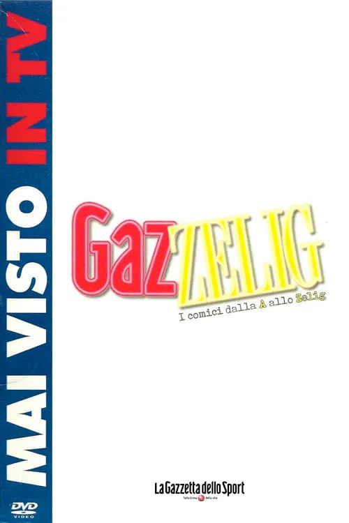 GazZelig - I comici dalla A allo Zelig (series)