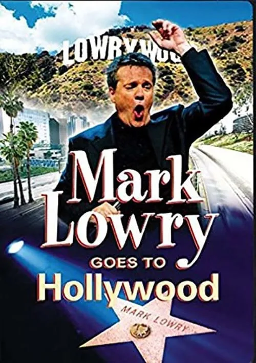 Mark Lowry Goes to Hollywood (movie)