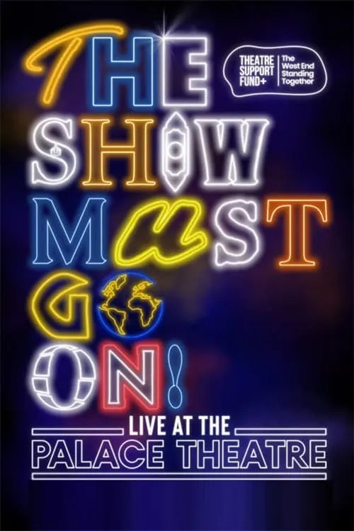 The Show Must Go On! - Live at the Palace Theatre (movie)