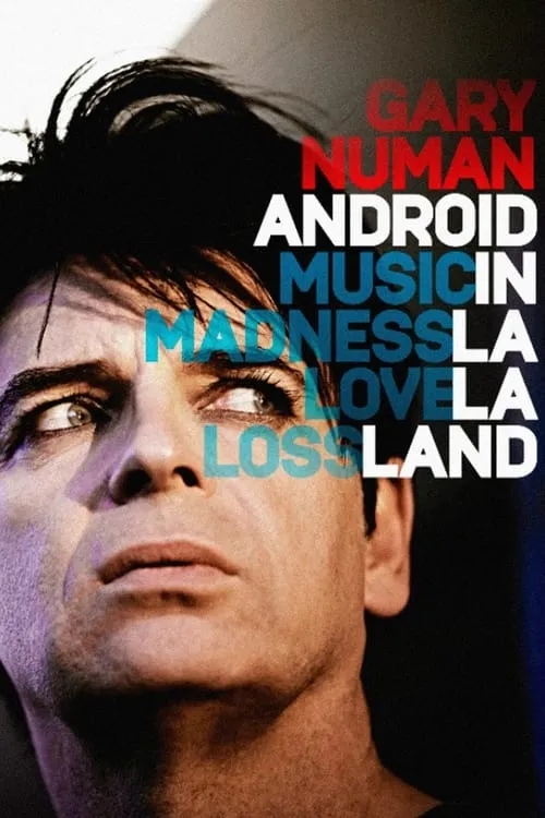 Gary Numan: Android In La La Land (movie)