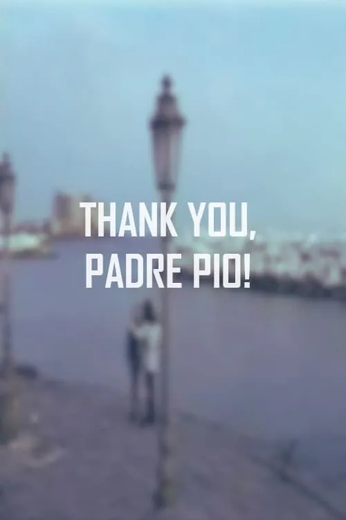 Thank You, Padre Pio!