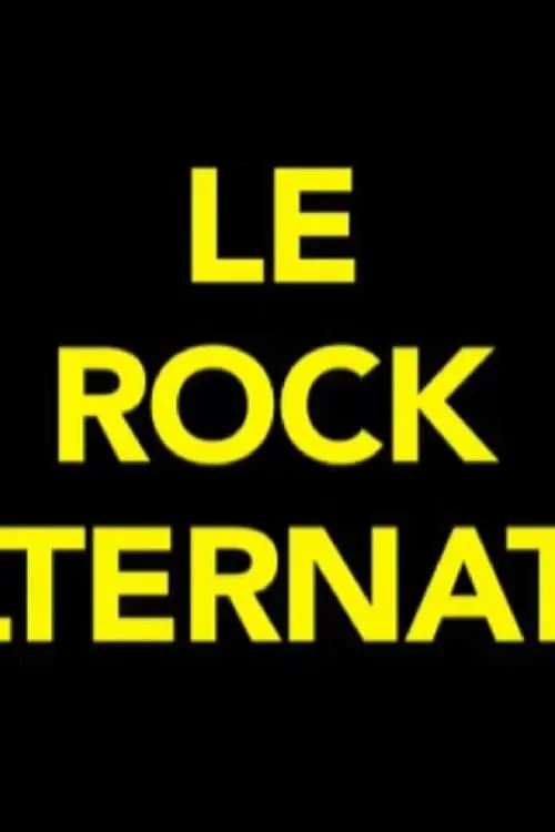 Le rock alternatif (une brève période de médiatisation du punk français 1986-1989) (movie)